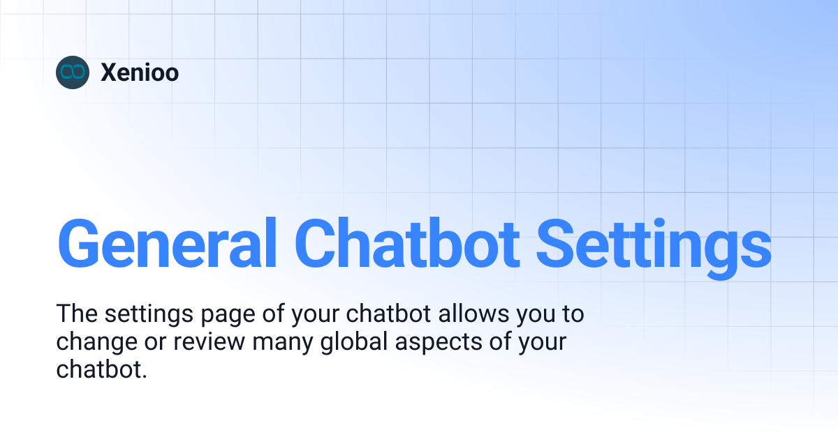 General Chatbot Settings | Xenioo
