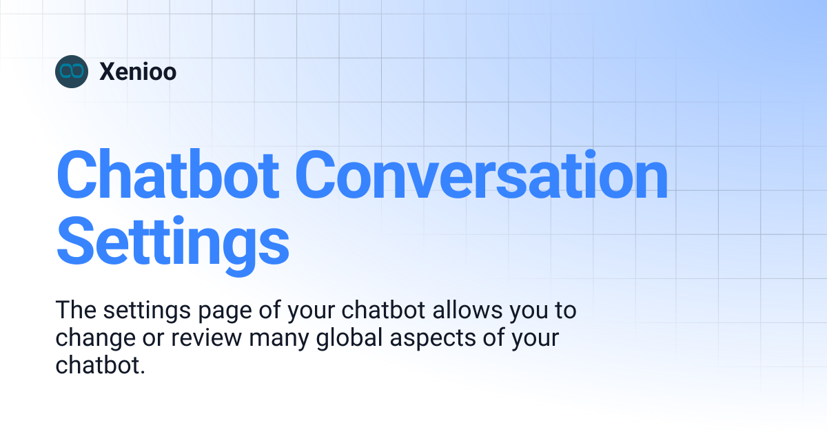 Chatbot Conversation Settings | Xenioo